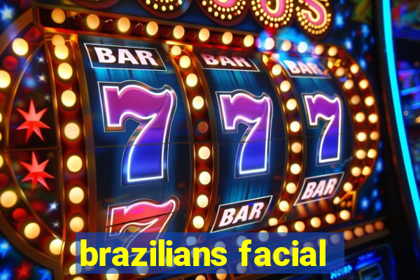 brazilians facial